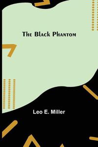 Cover image for The Black Phantom