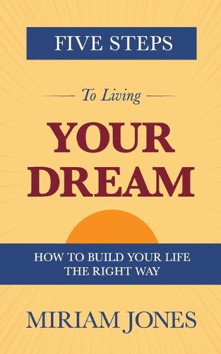 Cover image for Five Steps to Living Your Dream