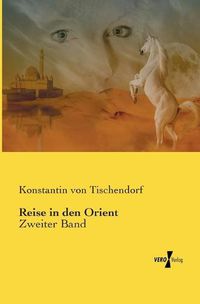 Cover image for Reise in den Orient: Zweiter Band