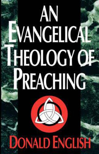 Cover image for An Evangelical Theology of Preaching