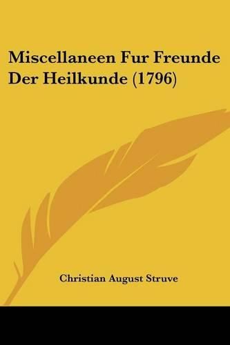 Miscellaneen Fur Freunde Der Heilkunde (1796)