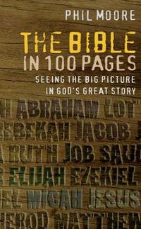 Cover image for The Bible in 100 Pages: Seeing the big picture in God's great story