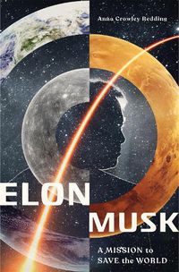 Cover image for Elon Musk: A Mission to Save the World