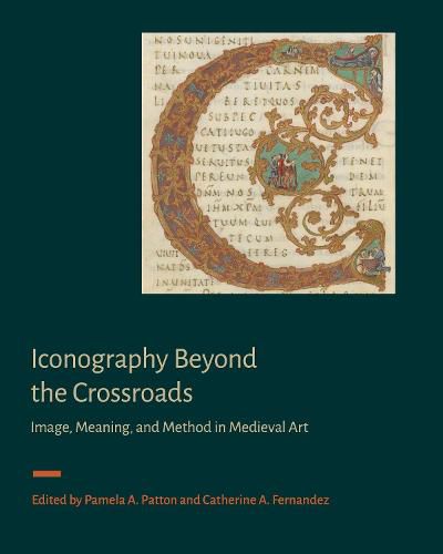 Cover image for Iconography Beyond the Crossroads: Image, Meaning, and Method in Medieval Art