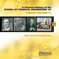 Cover image for A Pictoral History of Chemical Engineering at Purdue University, 1911-2011