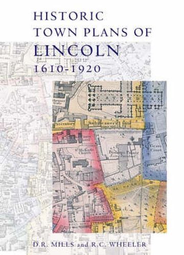 Cover image for Historic Town Plans of Lincoln, 1610-1920