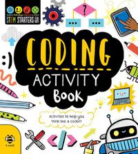 Cover image for Coding Activity Book: Activities to Help You Think Like a Coder!