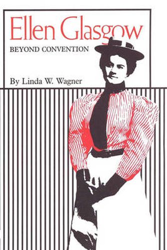 Ellen Glasgow: Beyond Convention