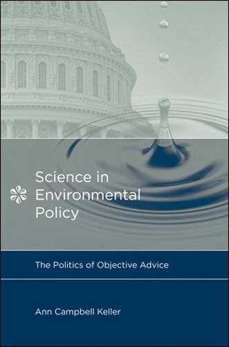 Cover image for Science in Environmental Policy: The Politics of Objective Advice