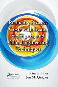 Cover image for Reducing Process Costs with Lean, Six Sigma, and Value Engineering Techniques