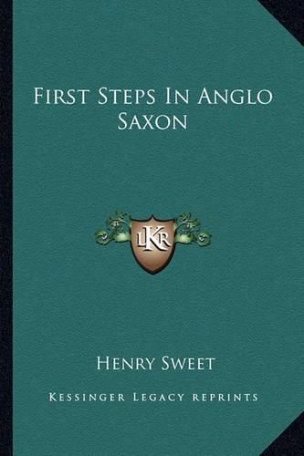 Cover image for First Steps in Anglo Saxon