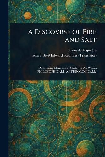 Cover image for A Discovrse of Fire and Salt