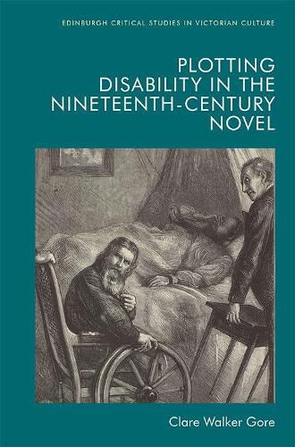 Cover image for Plotting Disability in the Nineteenth-Century Novel