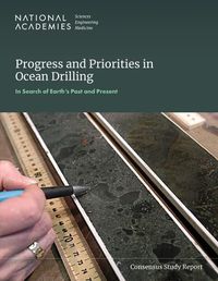 Cover image for Progress and Priorities in Ocean Drilling: In Search of Earth's Past and Future