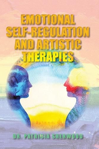 Cover image for Emotional Self-Regulation and Artistic Therapies