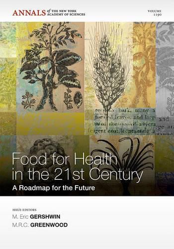 Foods for Health in the 21st Century: A Roadmap for the Future