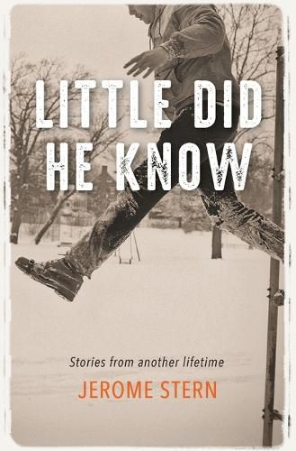 Cover image for Little Did He Know: Stories from Another Lifetime