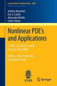 Cover image for Nonlinear PDE's and Applications: C.I.M.E. Summer School, Cetraro, Italy 2008, Editors: Luigi Ambrosio, Giuseppe Savare