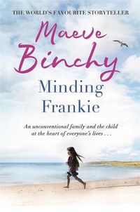 Cover image for Minding Frankie: An uplifting novel of community and kindness