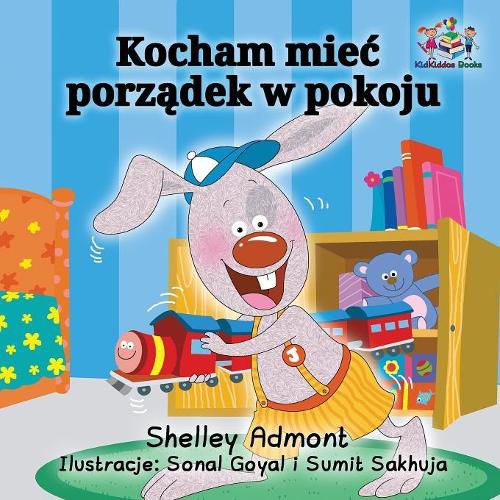 I Love to Keep My Room Clean (Polish Book for Kids): Polish Language Children's Book