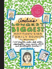 Cover image for Amelia's Longest, Biggest, Most-Fights-Ever Family Reunion