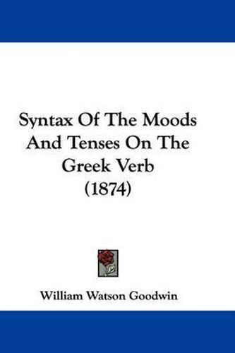 Syntax of the Moods and Tenses on the Greek Verb (1874)