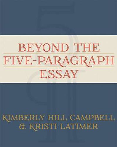 Cover image for Beyond the Five-Paragraph Essay