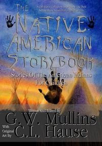 Cover image for The Native American Story Book Stories of the American Indians for Children