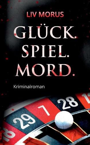 Cover image for Gluck. Spiel. Mord.: Der 2. Fall fur Elisa Gerlach und Henri Wieland