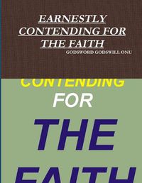 Cover image for Earnestly Contending for the Faith