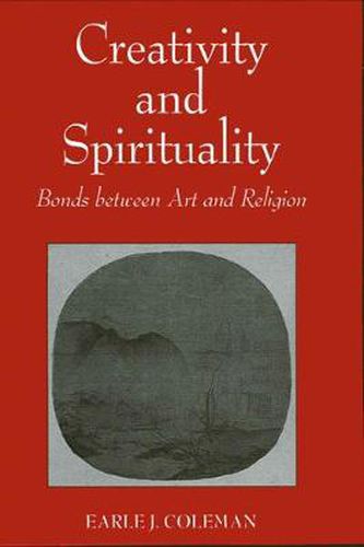 Cover image for Creativity and Spirituality: Bonds between Art and Religion