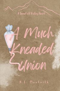 Cover image for A Much Kneaded Union