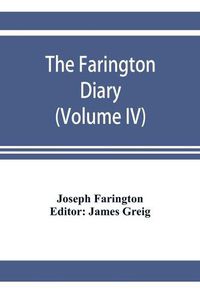 Cover image for The Farington diary (Volume IV)