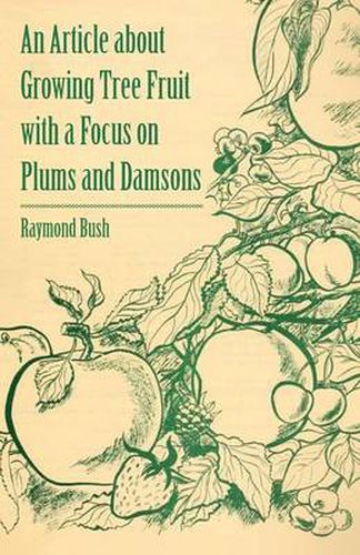 Cover image for An Article About Growing Tree Fruit with a Focus on Plums and Damsons