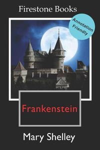 Cover image for Frankenstein: Annotation-Friendly Edition