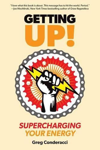 Cover image for Getting UP!: Supercharging Your Energy