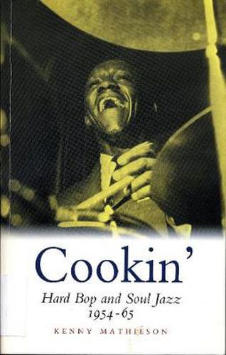 Cover image for Cookin': Hard Bop and Soul Jazz 1954-65