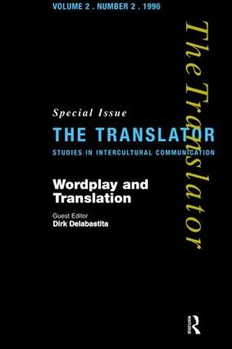 Cover image for Wordplay and Translation: Special Issue of 'The Translator' 2/2 1996