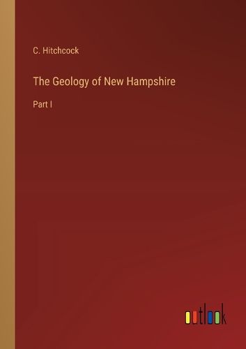 Cover image for The Geology of New Hampshire