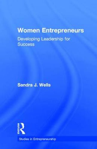 Cover image for Women Entrepreneurs: Developing Leadership for Success