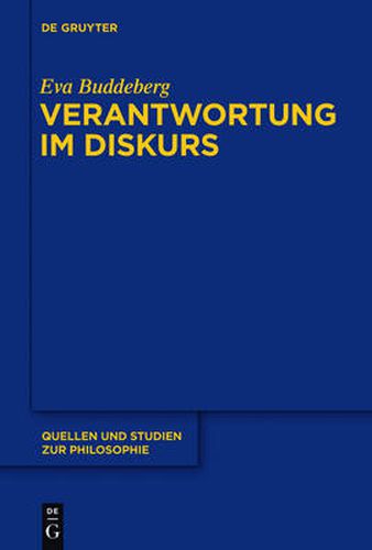 Cover image for Verantwortung im Diskurs: Grundlinien einer rekonstruktiv-hermeneutischen Konzeption moralischer Verantwortung im Anschluss an Hans Jonas, Karl-Otto Apel und Emmanuel Levinas