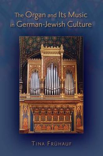 Cover image for The Organ and its Music in German-Jewish Culture