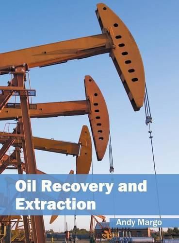 Cover image for Oil Recovery and Extraction