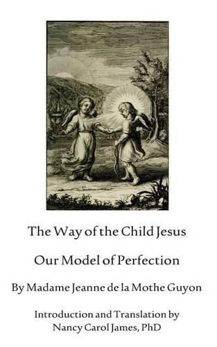 Cover image for The Way Of The Child Jesus: Our Model of Perfection