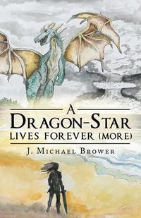 Cover image for A Dragon-Star Lives Forever (More)