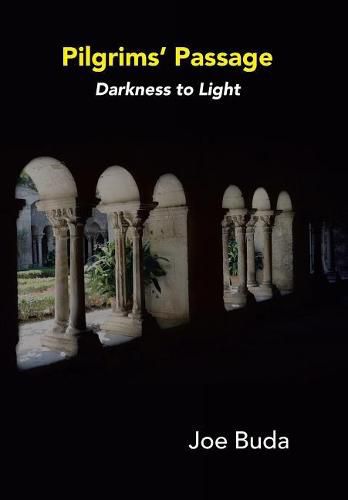 Pilgrims Passage: Darkness to Light