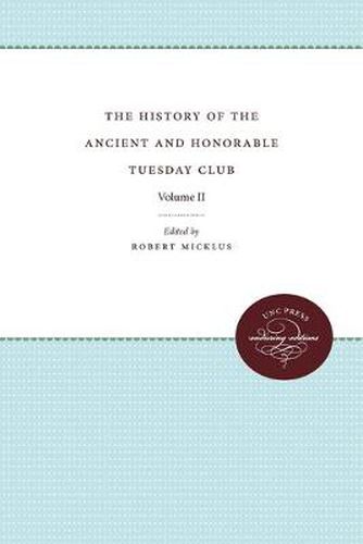 Cover image for The History of the Ancient and Honorable Tuesday Club: Volume II