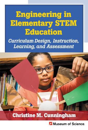 Cover image for Engineering in Elementary STEM Education: Curriculum Design, Instruction, Learning, and Assessment