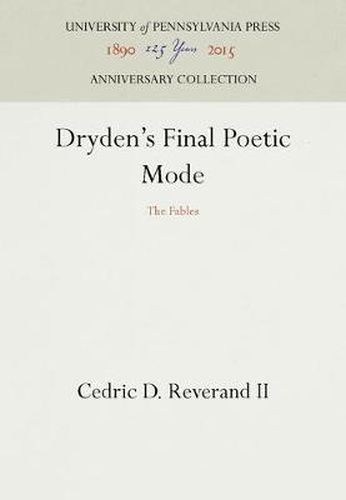 Cover image for Dryden's Final Poetic Mode: The Fables