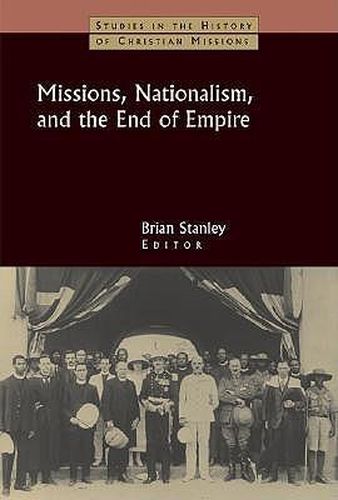 Cover image for Missions, Nationalism, and the End of Empire